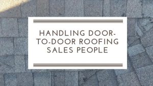 Handling Door-to-Door Roofing Salespeople